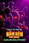 Five Nights at Freddy's - Phim Kinh Dị Siêu Nhiên Chiếu Rạp