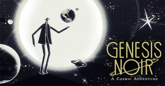 Genesis Noir cho PC là game phiêu lưu kỳ ảo trong vũ trụ