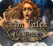 Grim Tales: The Bride - A Dark and Twisted Story