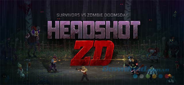 Game sinh tồn chủ đề zombie hấp dẫn