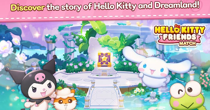 Khám phá câu chuyện của Hello Kitty và vùng đất Dreamland trong game Hello Kitty Friends Match