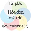 Mẫu hóa đơn màu đỏ chuyên nghiệp, dễ dàng chỉnh sửa
