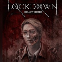 Hollow Stories: Lockdown - Game kinh dị sinh tồn cổ điển