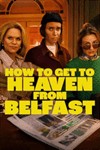 Từ Belfast tới thiên đường - Phim hài tội phạm Netflix