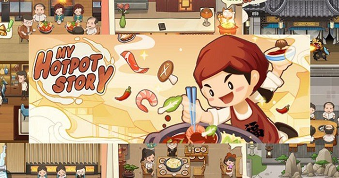Game quản lý nhà hàng lẩu Trung Hoa cực hot - Tiệm Lẩu Đường Hạnh Phúc