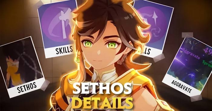 Hướng dẫn chơi Sethos trong Genshin Impact