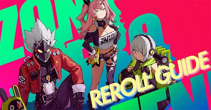 Bài viết này sẽ hướng dẫn bạn cách reroll trong Zenless Zone Zero