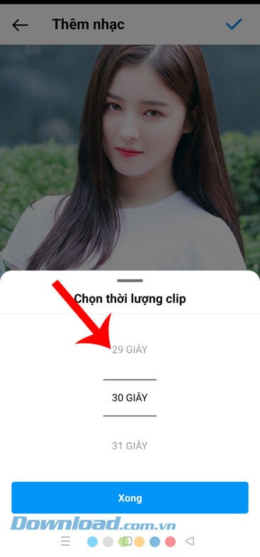 Chọn thời lượng cho video, rồi ấn vào nút Xong