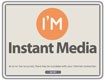 Instant Media 1.2.3.27 - Download & Information