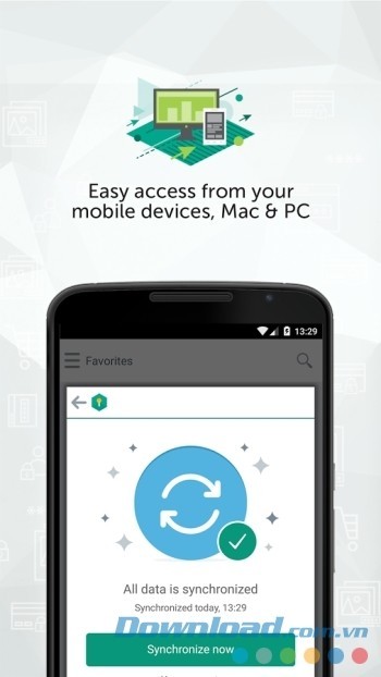 Đồng bộ kho mật khẩu với máy tính và nhiều thiết bị khác để dễ dàng truy cập
