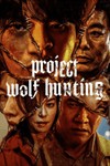 Project Wolf Hunting - Kế Hoạch Săn Sói: Phim Hành Động Hàn Quốc Hấp Dẫn
