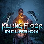 Killing Floor: Incursion - Game bắn zombie kinh dị