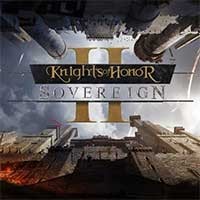 Knights of Honor II: Sovereign - Game RTS Chiến Thuật Thời Trung Cổ