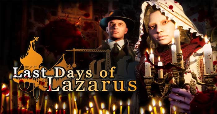 Last Days of Lazarus là game phiêu lưu kỳ bí và rùng rợn theo phong cách gothic