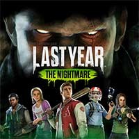Last Year: The Nightmare - Game Kinh Dị Sinh Tồn Đầy Ám Ảnh
