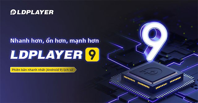 LD Player 9 là giả lập Android nhanh nhất trong lịch sử