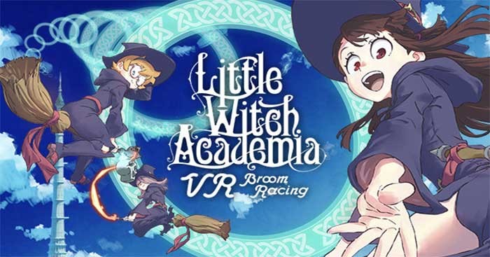 VR Broom Racing là game phiêu lưu VR dựa trên Anime Little Witch Academia