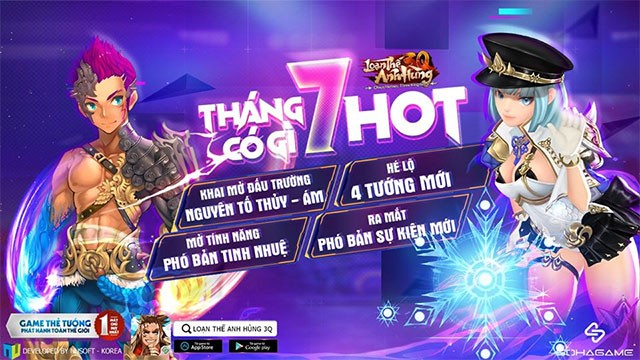 Game Loạn thế anh hùng tháng 7 có gì hot?