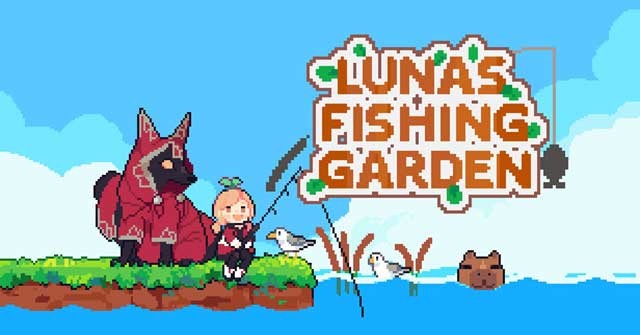 Luna's Fishing Garden là game xây vườn kết hợp câu cá cực dễ thương