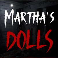 Martha's Dolls - Game kinh dị Ngôi làng búp bê