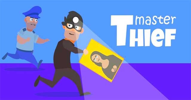 Trở thành siêu trộm tài ba và đánh cắp các bức tranh nổi tiếng trong Master Thief