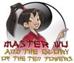 Master Wu and the Glory of the Ten Powers - Tìm thanh kiếm phép thuật bị mất