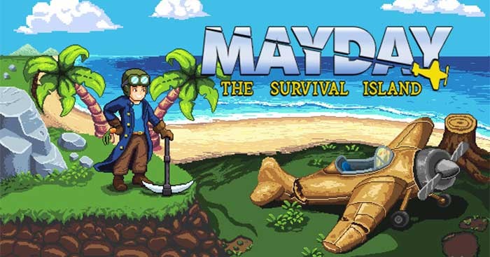 Mayday: The Survival Island là game phiêu lưu sinh tồn trên đảo hoang