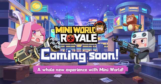 Trải nghiệm đấu trường sinh tử trong thế giới Mini World Royale