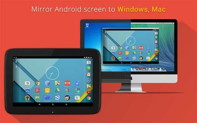 Phản chiếu màn hình Android lên máy tính Windows và Mac