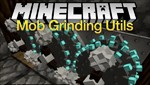 Mob Grinding Utilities Mod Minecraft: Hướng dẫn lấy XP, item từ mob
