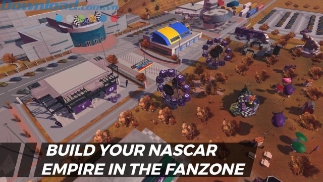 Xây dựng đế chế NASCAR của bạn trong Fan Zone