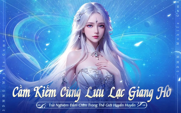 Game nhập vai tiên hiệp 3D, đắm chìm trong thế giới huyền huyễn