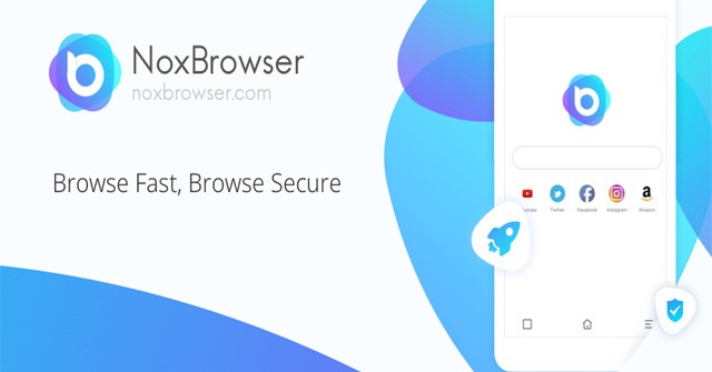 Nox Browser là trình duyệt web nhanh, an toàn và bảo mật