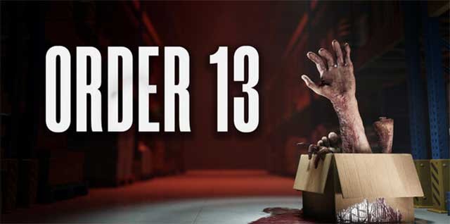 Trải nghiệm gói hàng kinh dị trong game Order 13