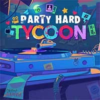 Party Hard Tycoon - Game Kinh Doanh Hộp Đêm Hàng Đầu