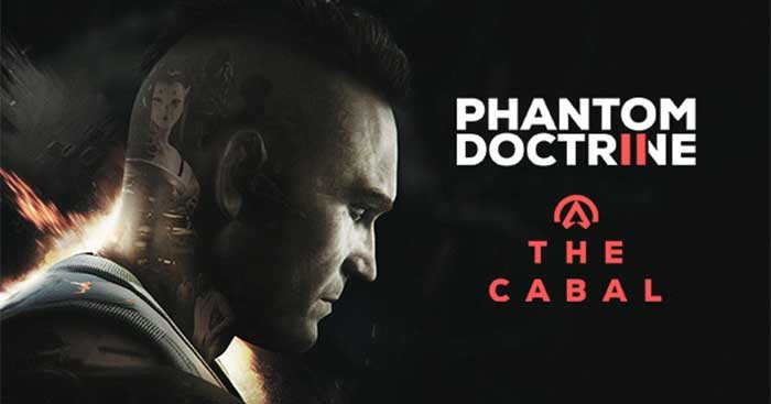 Trải nghiệm một bộ phim hấp dẫn về gián điệp trong Phantom Doctrine: The Cabal