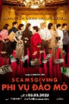 Phi Vụ Đào Mỏ Scamsgiving - Lịch chiếu phim và đánh giá