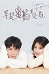 Nửa Là Đường Mật Nửa Là Đau Thương - Xem Phim Ngôn Tình Trung Quốc