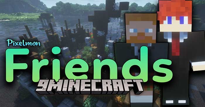 Pixelmon Friends Mod giúp bạn tìm hiểu hoạt động của bạn bè trong Pixelmon Mod