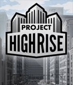 Project Highrise 1.6.3: Game xây dựng và quản lý tòa nhà chọc trời
