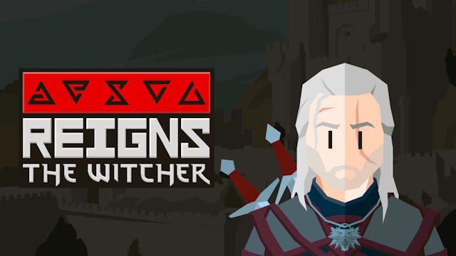 Reigns: The Witcher là game phiêu lưu thẻ bài chủ đề The Witcher