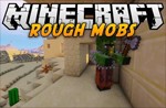 Rough Mobs Mod: Tăng Sức Mạnh Mob trong Minecraft
