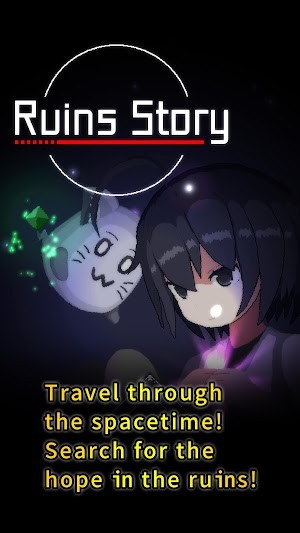 Phiêu lưu qua không thời gian, tìm hy vọng trong đống đổ nát trong Ruins Story