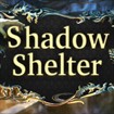 Shadow Shelter 1.0: Giải mã ngôi nhà bí ẩn