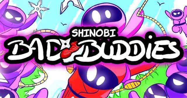 Game hành động Shinobi Bad Buddies với nhân vật chính là các cao thủ ninja
