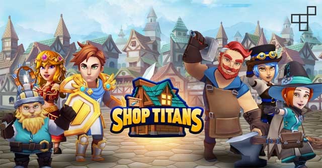Trở thành ông chủ một cửa hàng thủ công trong game Shop Titans