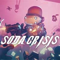 Soda Crisis - Demo Game TPS Nhịp Độ Nhanh, Kịch Tính