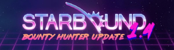 Starbound 1.4 - Bản Cập Nhật Thợ Săn Tiền Thưởng với rất nhiều nội dung mới