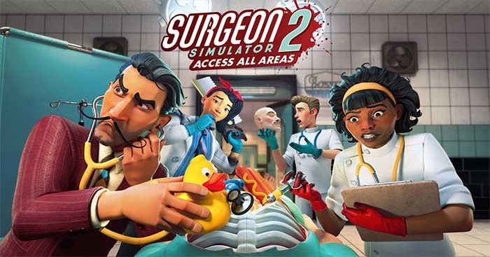 Surgeon Simulator 2 là game mô phỏng phẫu thuật cực vui nhộn