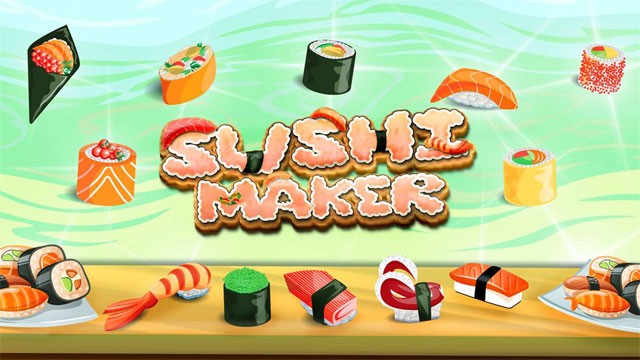 Sushi Maker - game nấu ăn vui nhộn cho bé